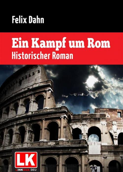 Cover of the book Ein Kampf um Rom by Felix Dahn, Jeremias Grau, Red ediciones