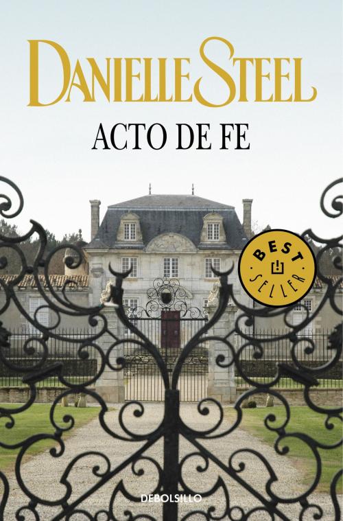 Cover of the book Acto de fe by Danielle Steel, Penguin Random House Grupo Editorial España