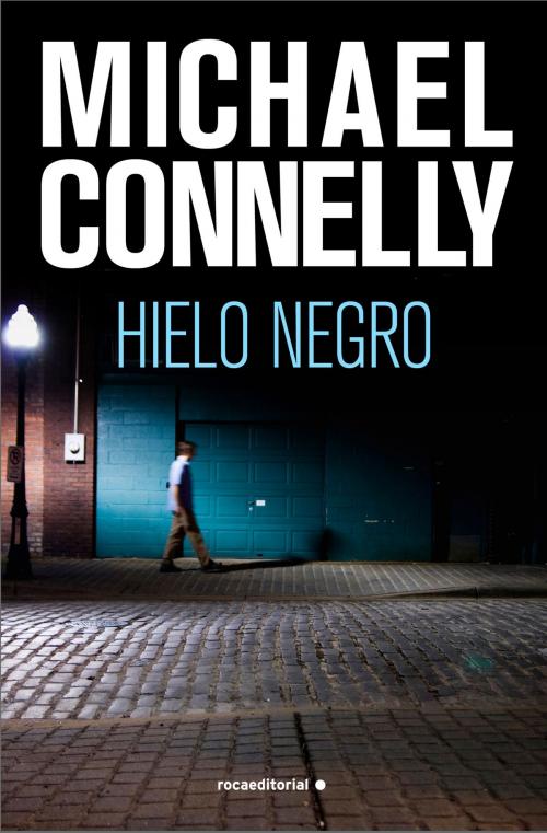Cover of the book Hielo negro by Michael Connelly, Roca Editorial de Libros