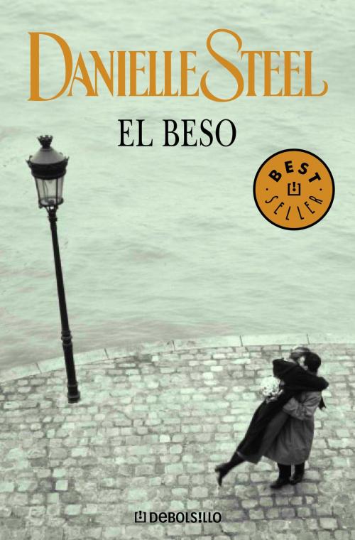 Cover of the book El beso by Danielle Steel, Penguin Random House Grupo Editorial España