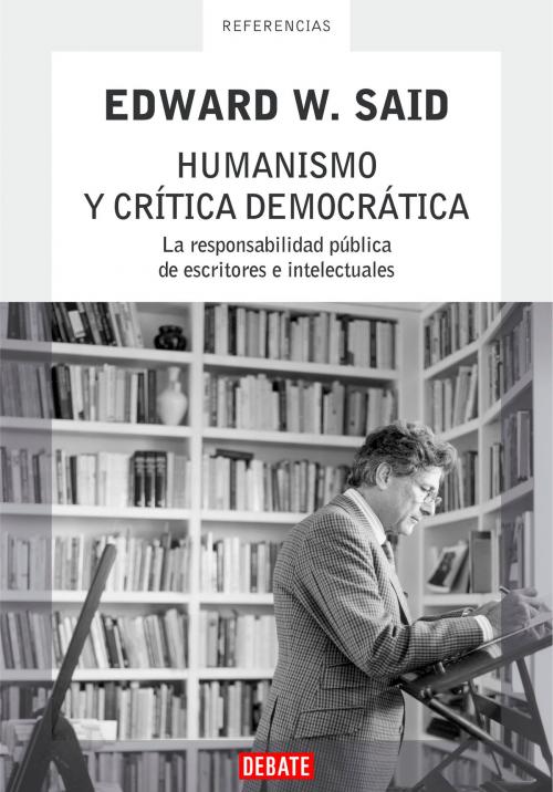 Cover of the book Humanismo y crítica democrática by Edward W. Said, Penguin Random House Grupo Editorial España