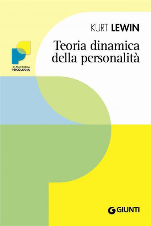 Cover of the book Teoria dinamica della personalità by Kurt Lewin, Giunti