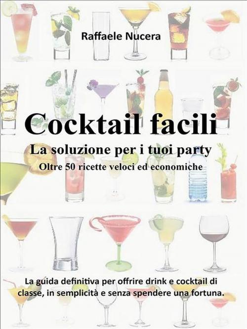 Cover of the book Cocktail facili by Raffaele Nucera, Youcanprint Self-Publishing