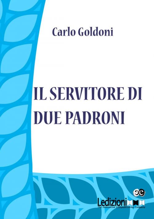 Cover of the book Il servitore di due padroni by Carlo Goldoni, Ledizioni