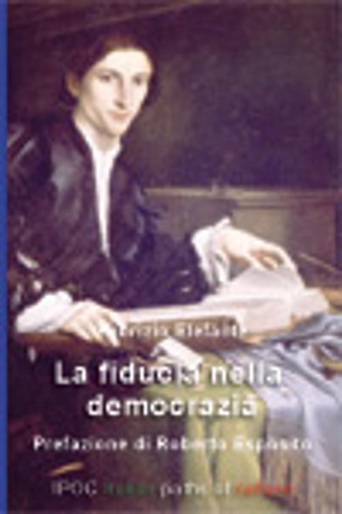 Cover of the book La Fiducia Nella Democrazia by Fabrizio Elefante, IPOC Italian Path of Culture