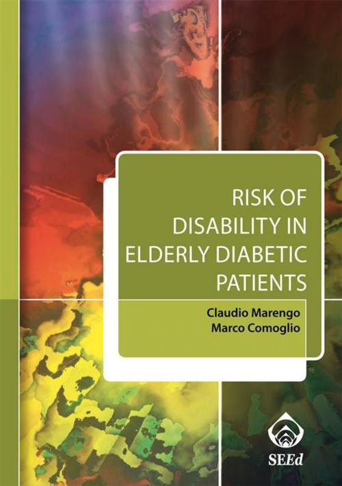 Cover of the book Risk of Disability in Elderly Diabetic Patients by Claudio Marengo, Marco Comoglio, SEEd Edizioni Scientifiche