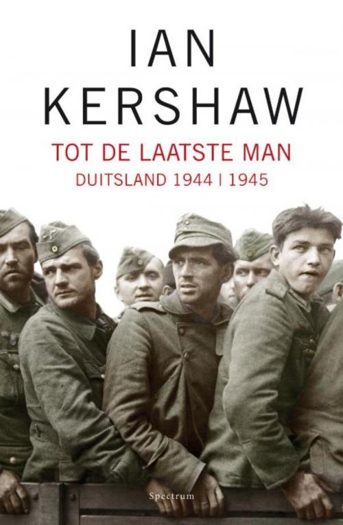 Cover of the book Tot de laatste man by Ian Kershaw, Uitgeverij Unieboek | Het Spectrum