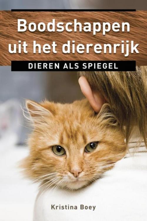 Cover of the book Boodschappen uit het dierenrijk by Kristina Boey, VBK Media