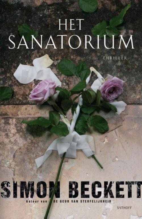 Cover of the book Het sanatorium by Simon Beckett, Luitingh-Sijthoff B.V., Uitgeverij