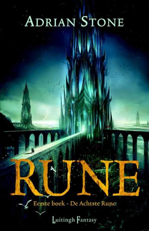 Cover of the book De achtste rune by Adrian Stone, Luitingh-Sijthoff B.V., Uitgeverij