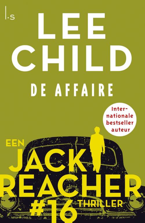 Cover of the book De affaire by Lee Child, Luitingh-Sijthoff B.V., Uitgeverij