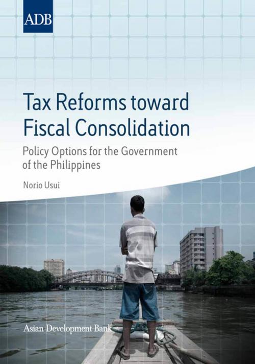 Cover of the book Tax Reforms toward Fiscal Consolidation by Norio Usui, Asian Development Bank