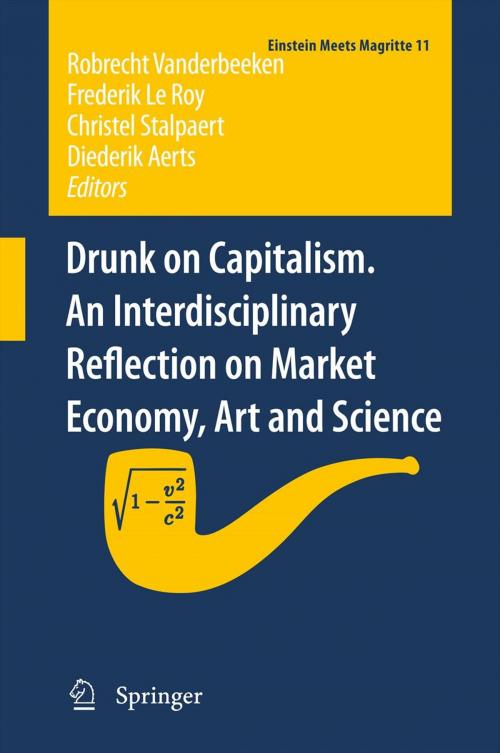 Cover of the book Drunk on Capitalism. An Interdisciplinary Reflection on Market Economy, Art and Science by , Springer Netherlands