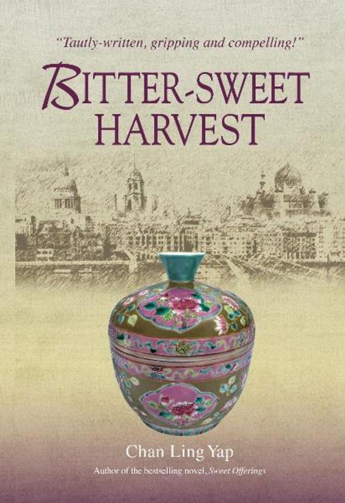 Cover of the book Bitter Sweet Harvest by Chan Ling Yap, Marshall Cavendish International