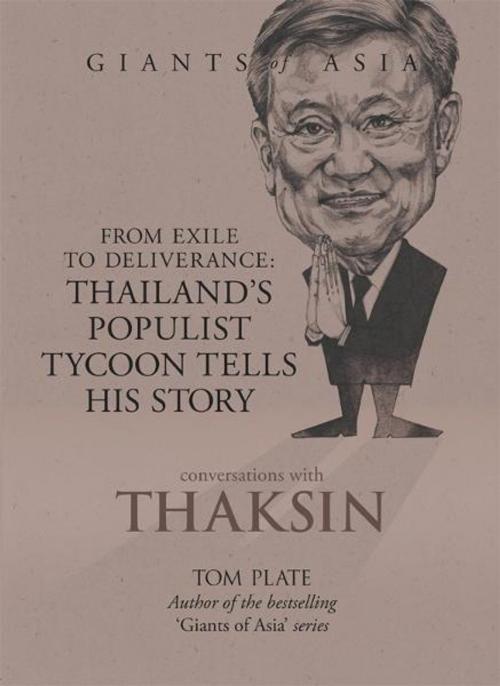 Cover of the book Giants of Asia: Conversations with Thaksin by Tom Plate, Marshall Cavendish International