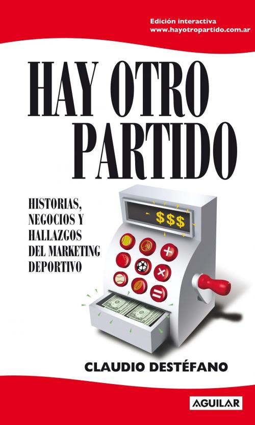 Cover of the book Hay otro partido by Claudio Destéfano, Penguin Random House Grupo Editorial Argentina