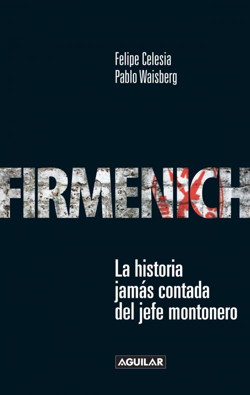 Cover of the book Firmenich by Pablo Waisberg, Felipe Celesia, Penguin Random House Grupo Editorial Argentina