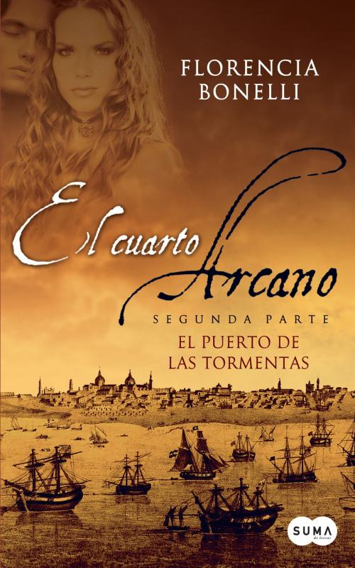 Cover of the book El cuarto arcano 2 by Florencia Bonelli, Penguin Random House Grupo Editorial Argentina
