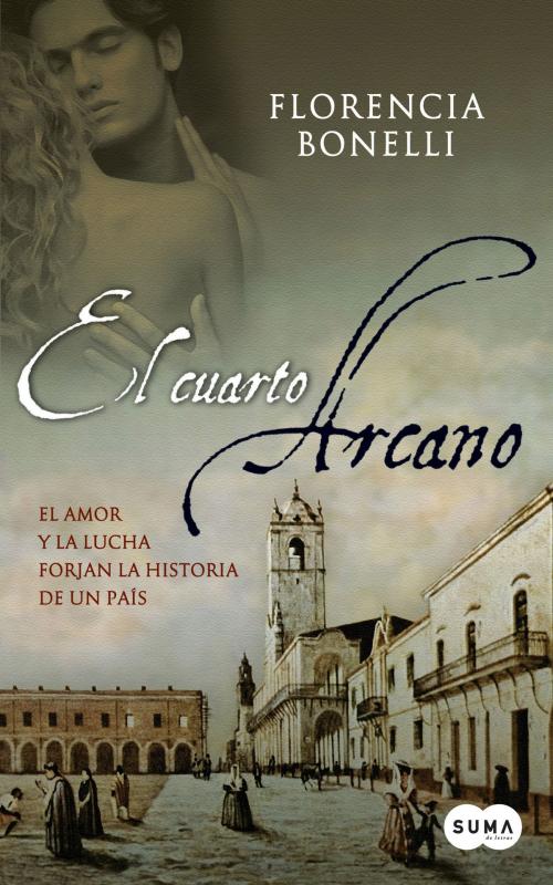 Cover of the book El cuarto arcano by Florencia Bonelli, Penguin Random House Grupo Editorial Argentina