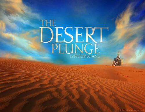 Cover of the book The Desert Plunge by Philip Shane, Philip Idicula Regie