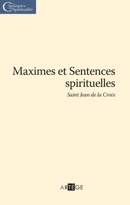 Cover of the book Maximes et Sentences spirituelles by Saint Jean de la Croix, Artège Editions