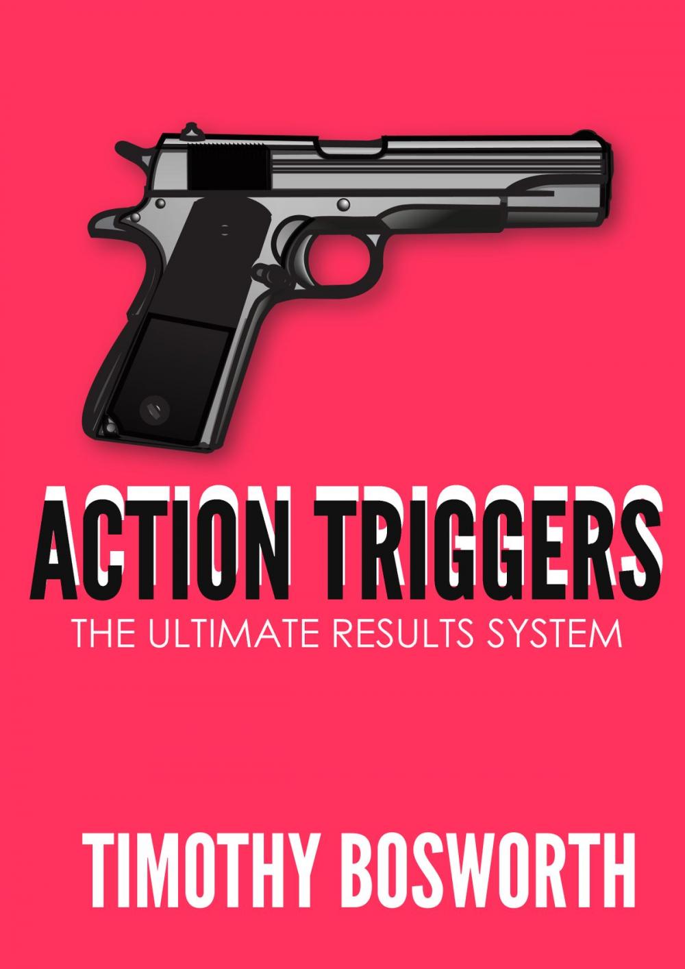 Big bigCover of Action Triggers: Your Ultimate Results System