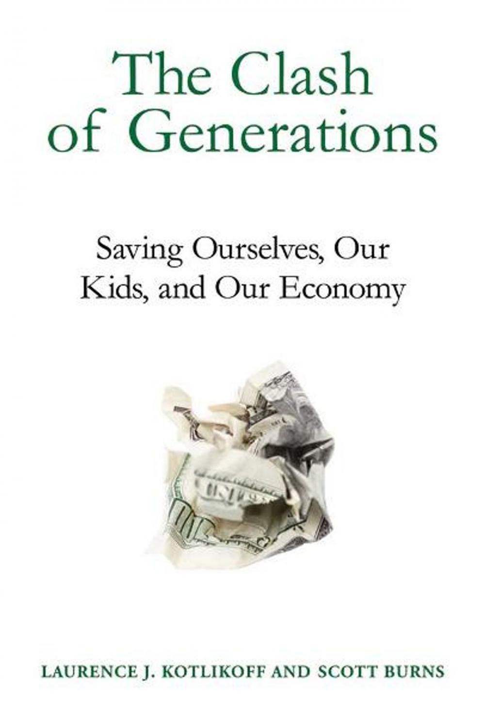 Big bigCover of The Clash of Generations: Saving Ourselves, Our Kids, and Our Economy