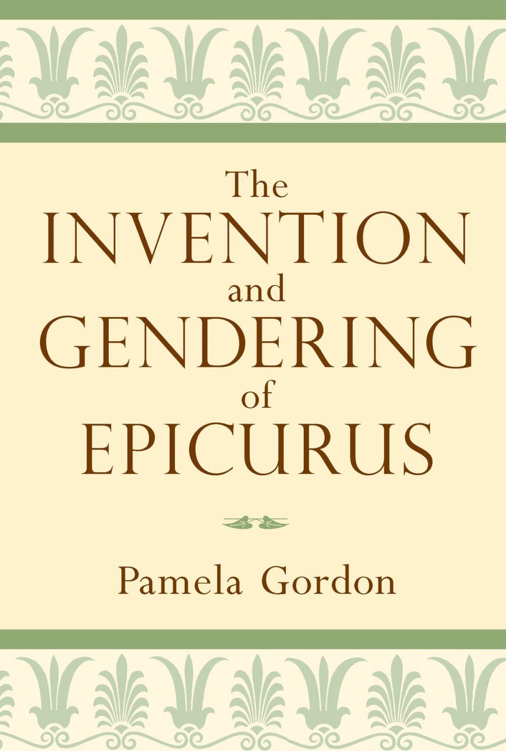 Big bigCover of The Invention and Gendering of Epicurus