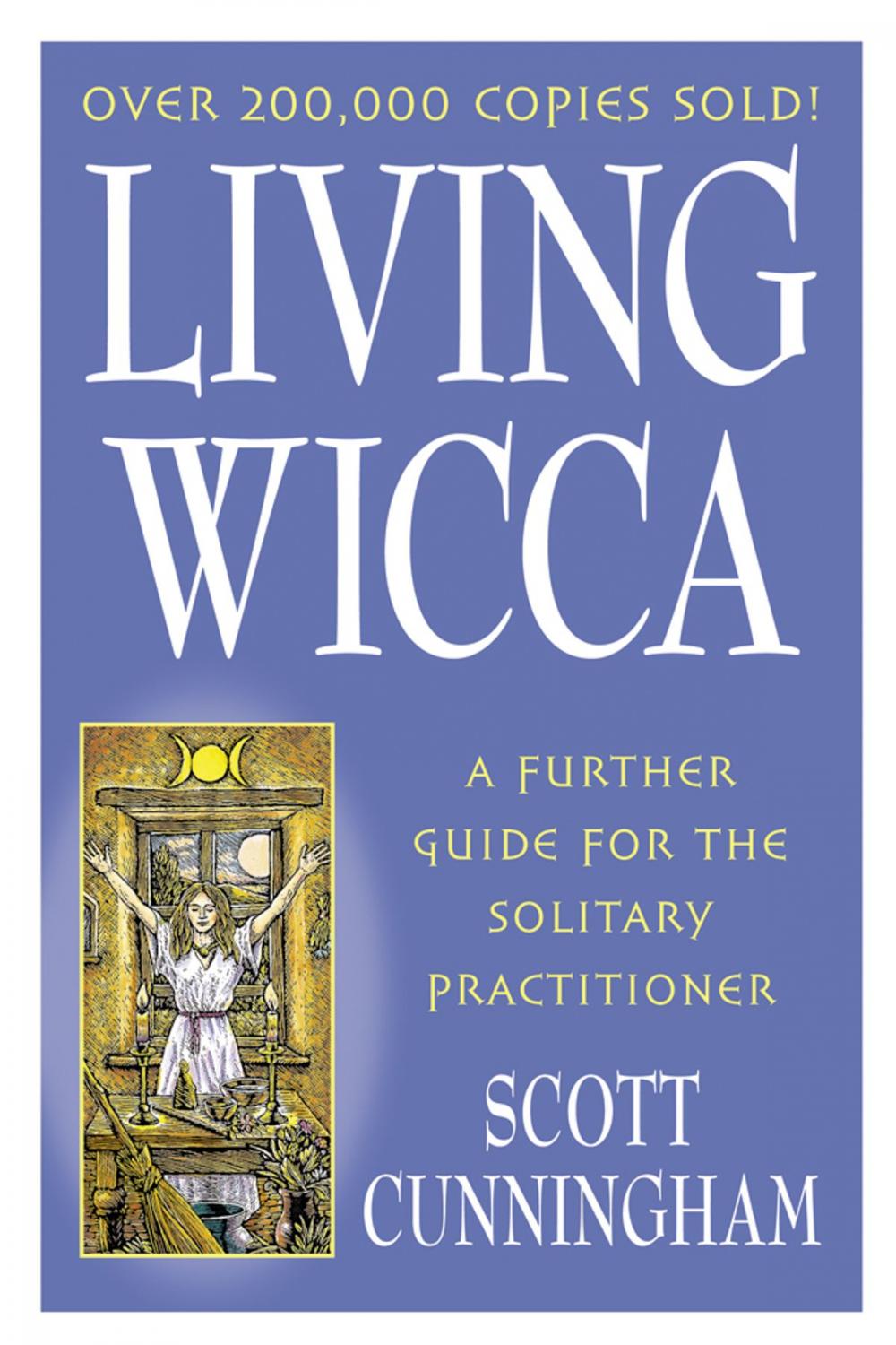Big bigCover of Living Wicca: A Further Guide for the Solitary Practitioner