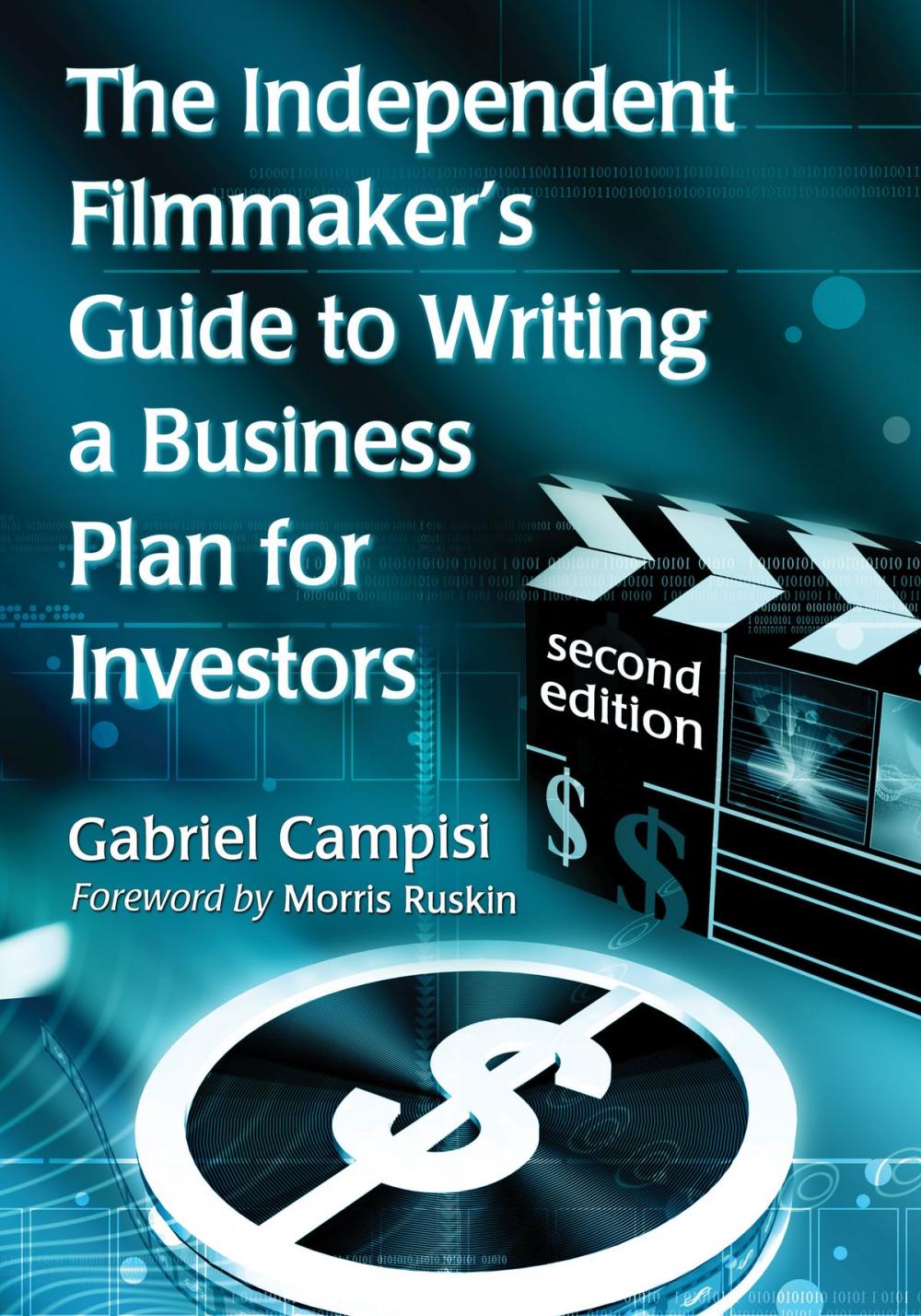 Big bigCover of The Independent Filmmaker's Guide to Writing a Business Plan for Investors, 2d ed.