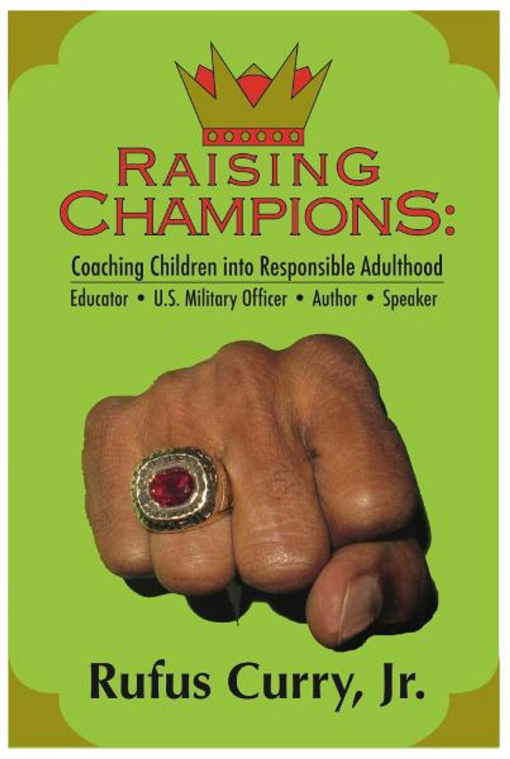 Big bigCover of Raising Champions: Coaching Children Into Responsible Adulthood (Spiritual Edition)
