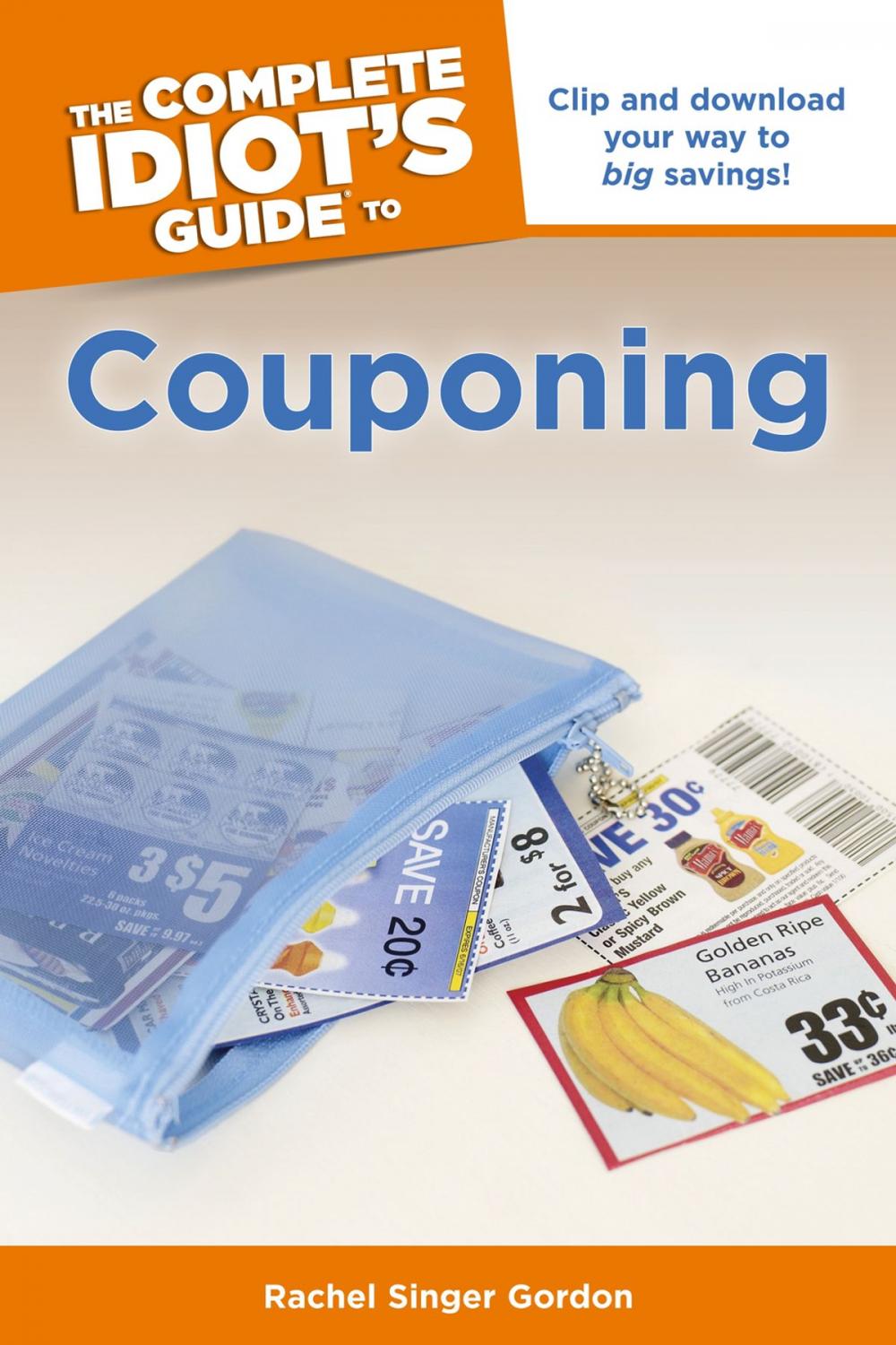 Big bigCover of The Complete Idiot's Guide to Couponing