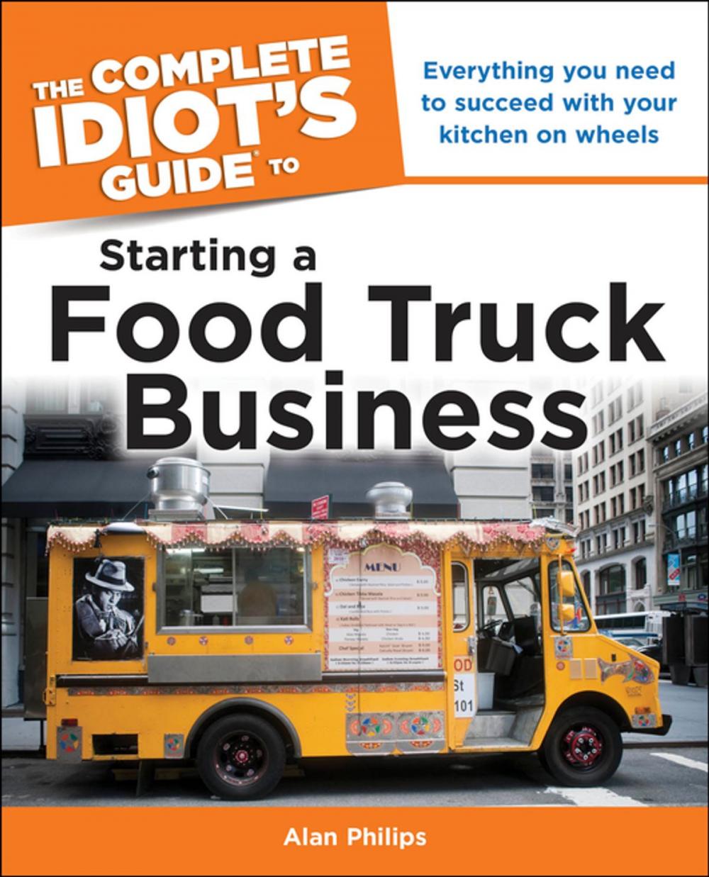 Big bigCover of Idiot's Guide: Starting a Food Truck Business