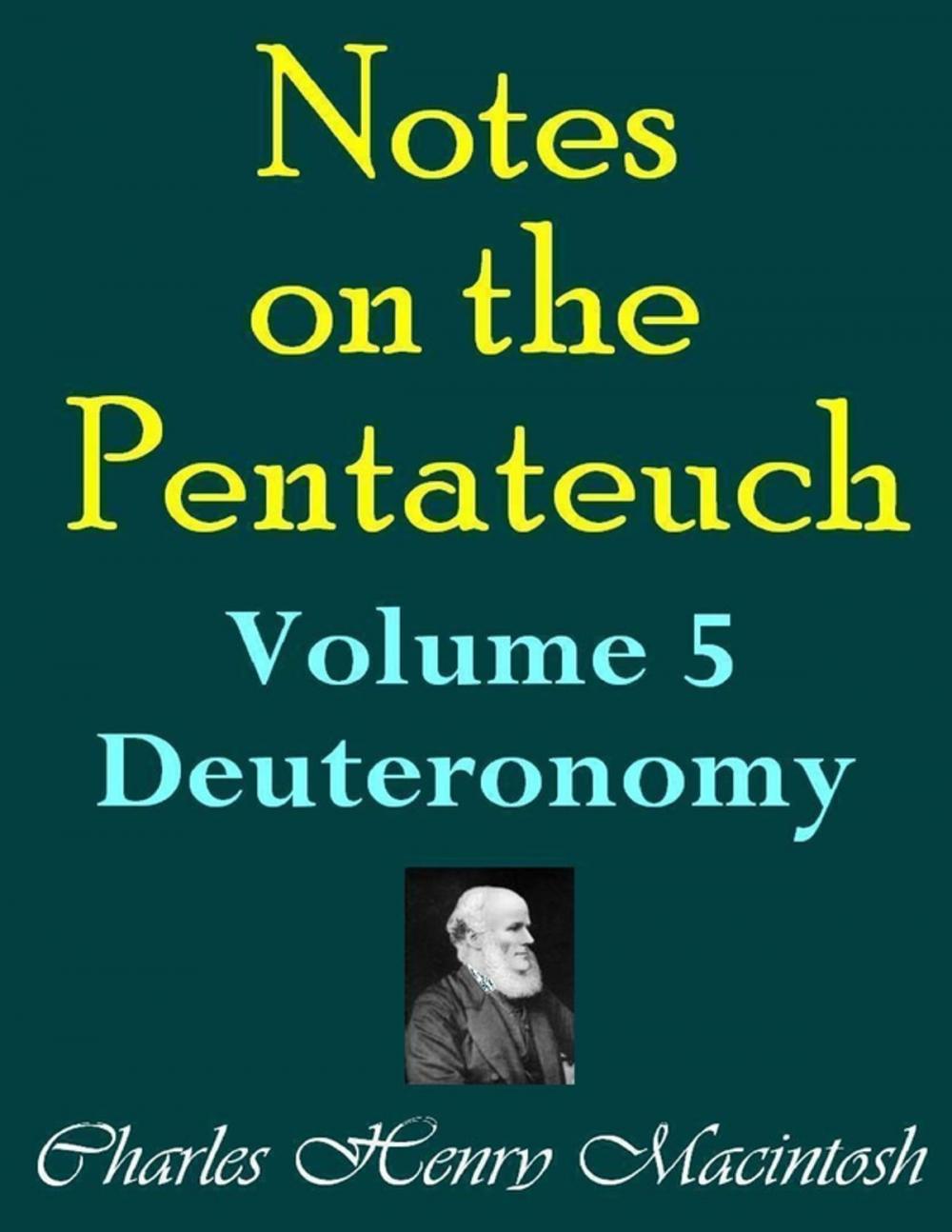 Big bigCover of Notes on the Pentateuch - Volume 5: Deuteronomy
