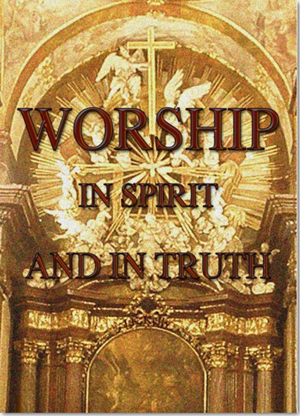 Big bigCover of Worship In Spirit AndTruth