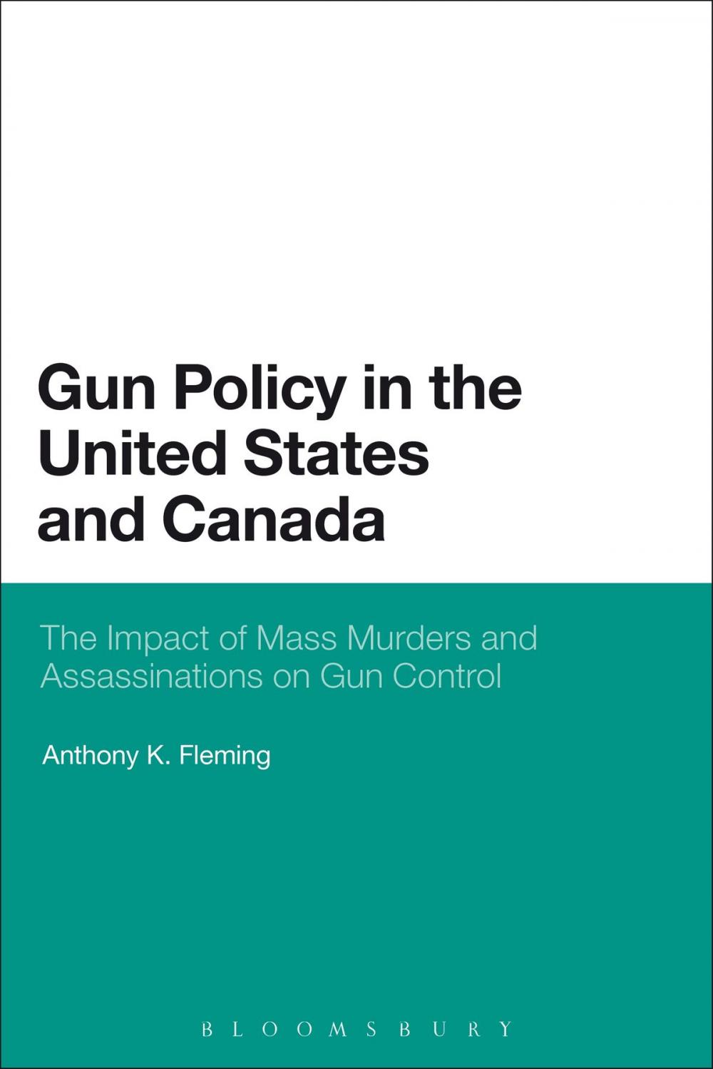 Big bigCover of Gun Policy in the United States and Canada