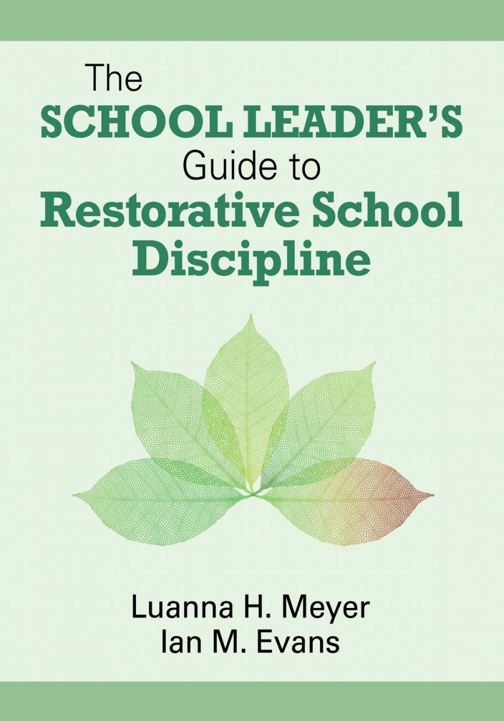Big bigCover of The School Leader’s Guide to Restorative School Discipline