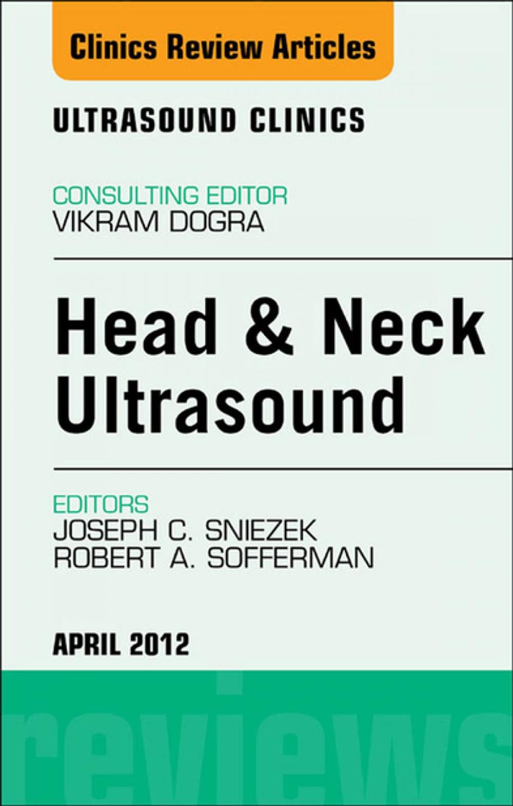 Big bigCover of Head & Neck Ultrasound, An Issue of Ultrasound Clinics - E-Book