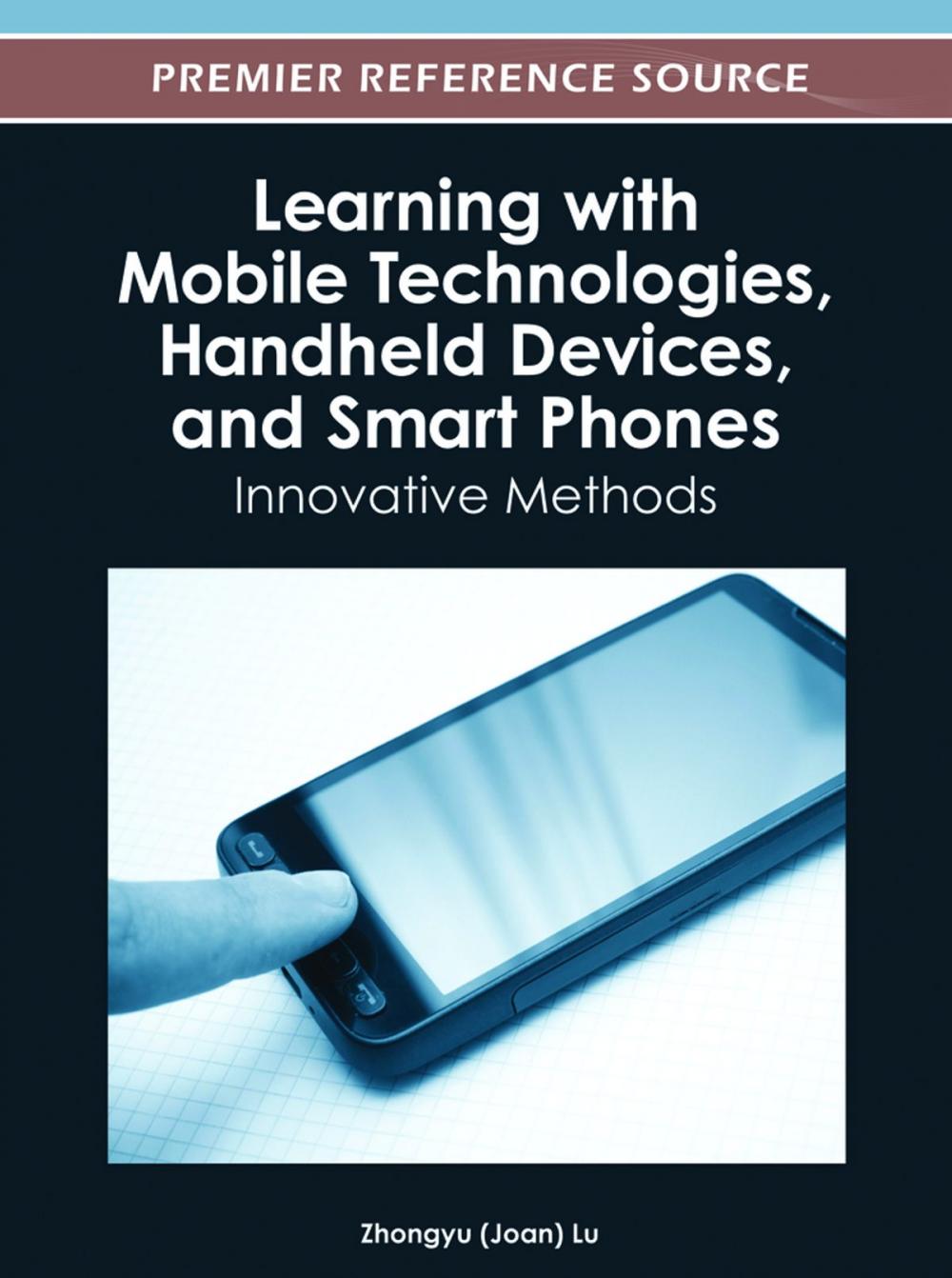 Big bigCover of Learning with Mobile Technologies, Handheld Devices, and Smart Phones