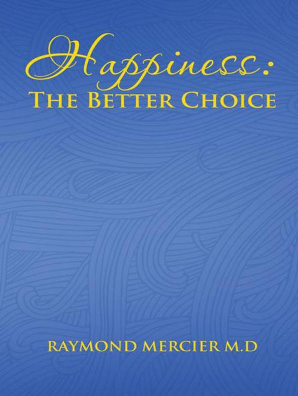 Big bigCover of Happiness : the Better Choice