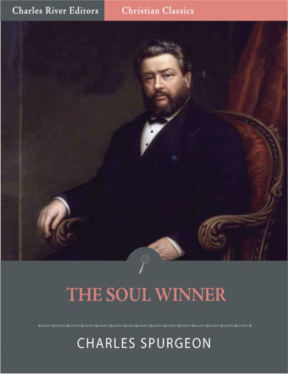 Big bigCover of The Soul Winner: How to Lead Sinners to the Saviour (Illustrated Edition)