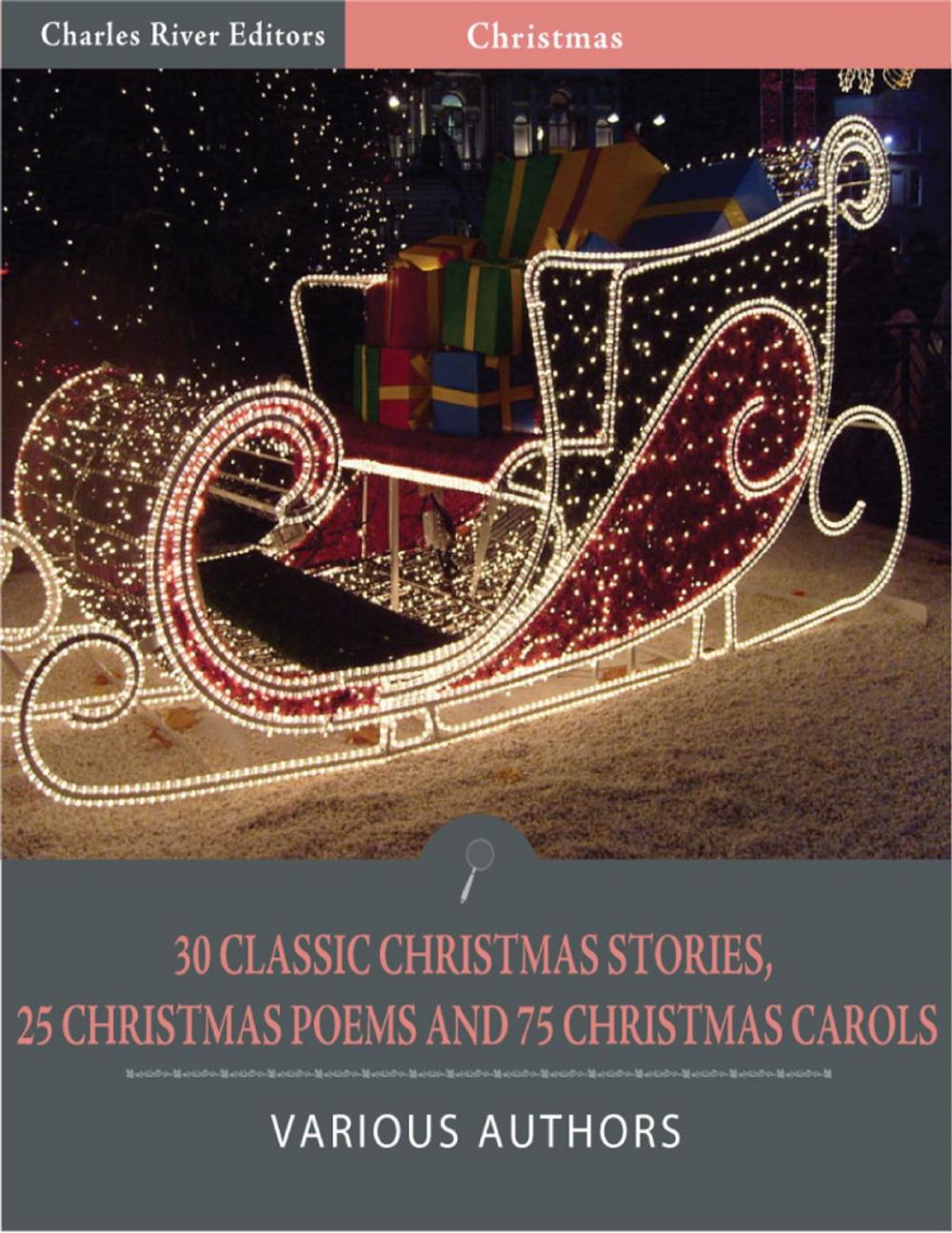 Big bigCover of 30 Classic Christmas Stories, 25 Christmas Poems, and 75 Christmas Carols (Illustrated Edition)