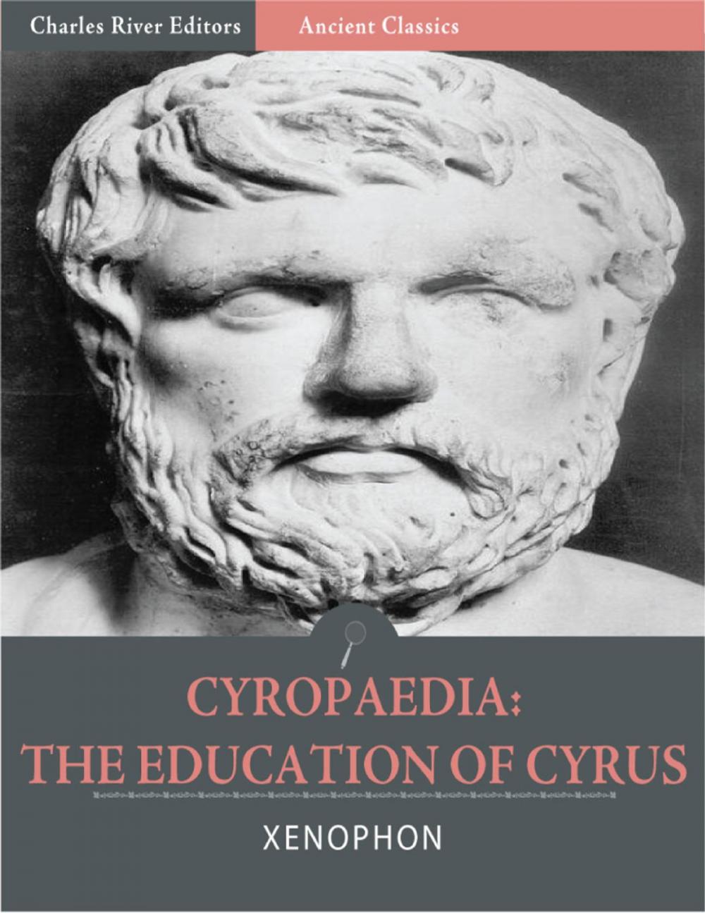 Big bigCover of Cyropaedia; The Education of Cyrus (Illustrated)