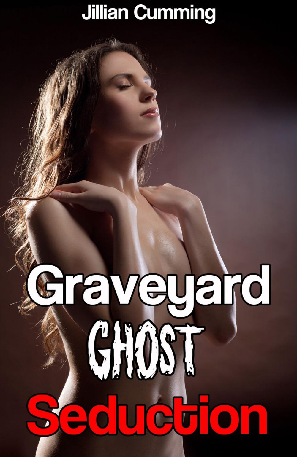 Big bigCover of Graveyard Ghost Seduction (m/f Supernatural Erotica)