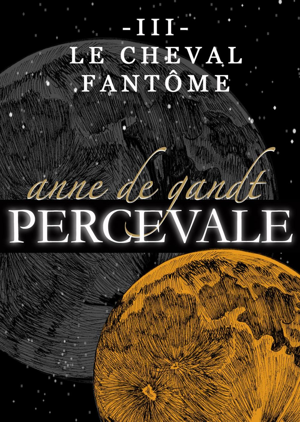 Big bigCover of Percevale: III. Le Cheval fantôme