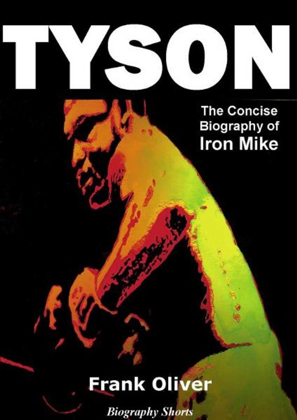 Big bigCover of Tyson: The Concise Biography of Iron Mike