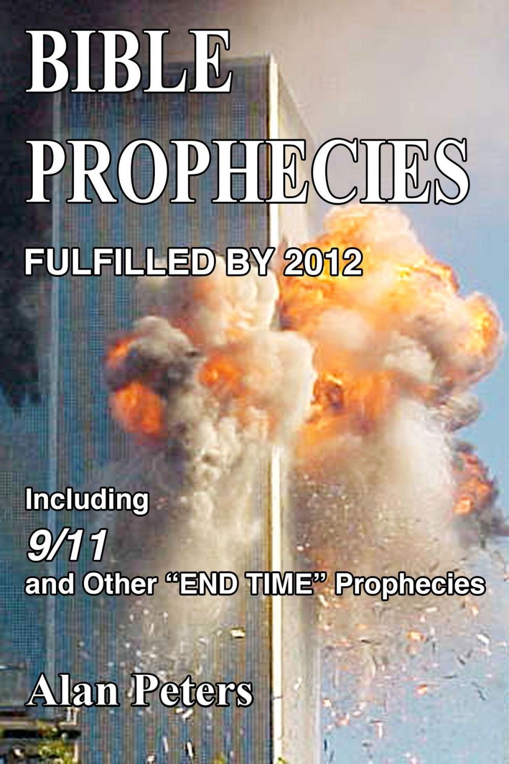 Big bigCover of Bible Prophecies Fulfilled by 2012