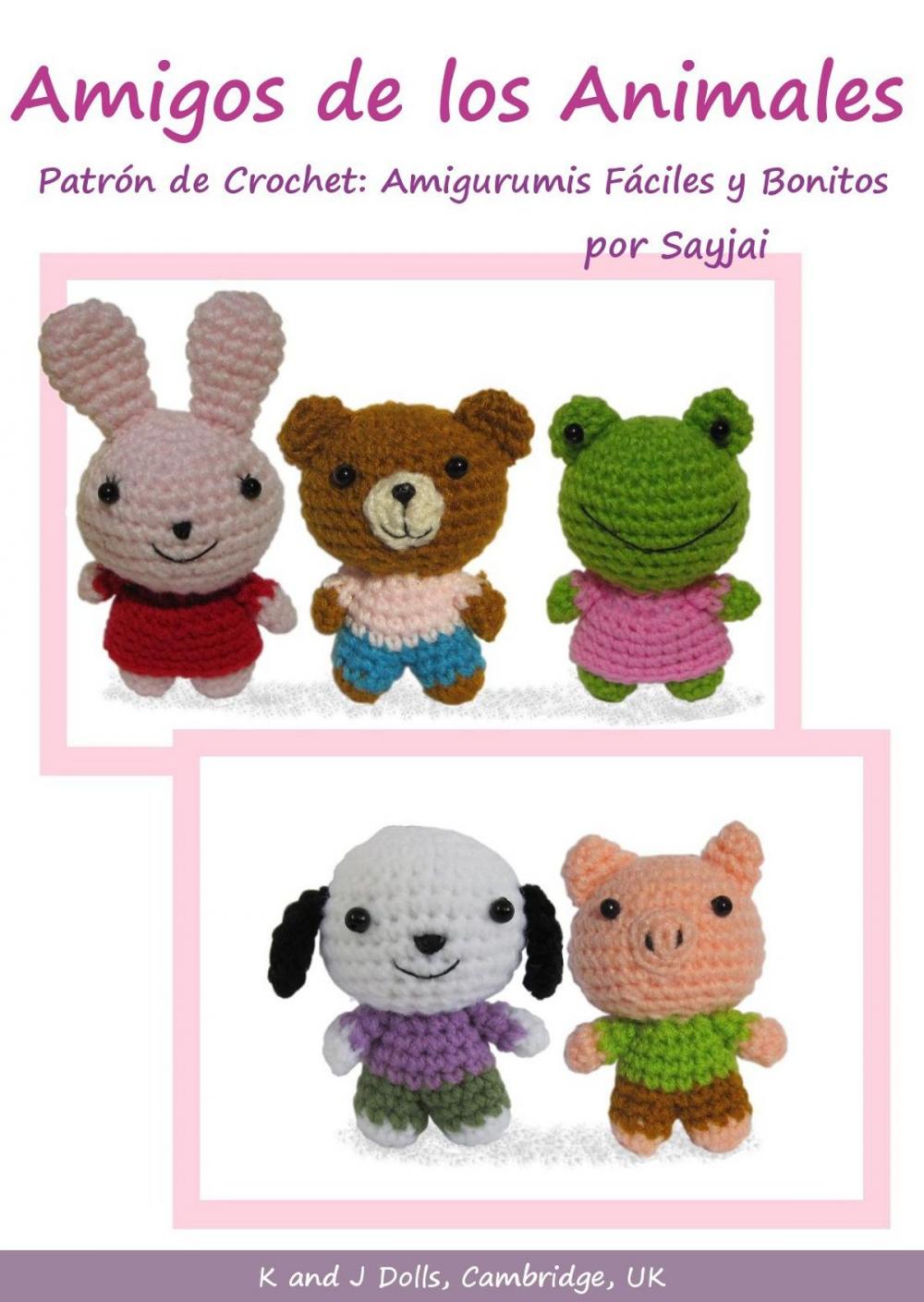 Big bigCover of Amigos de los Animales Patrón de Crochet: Amigurumis Fáciles y Bonitos