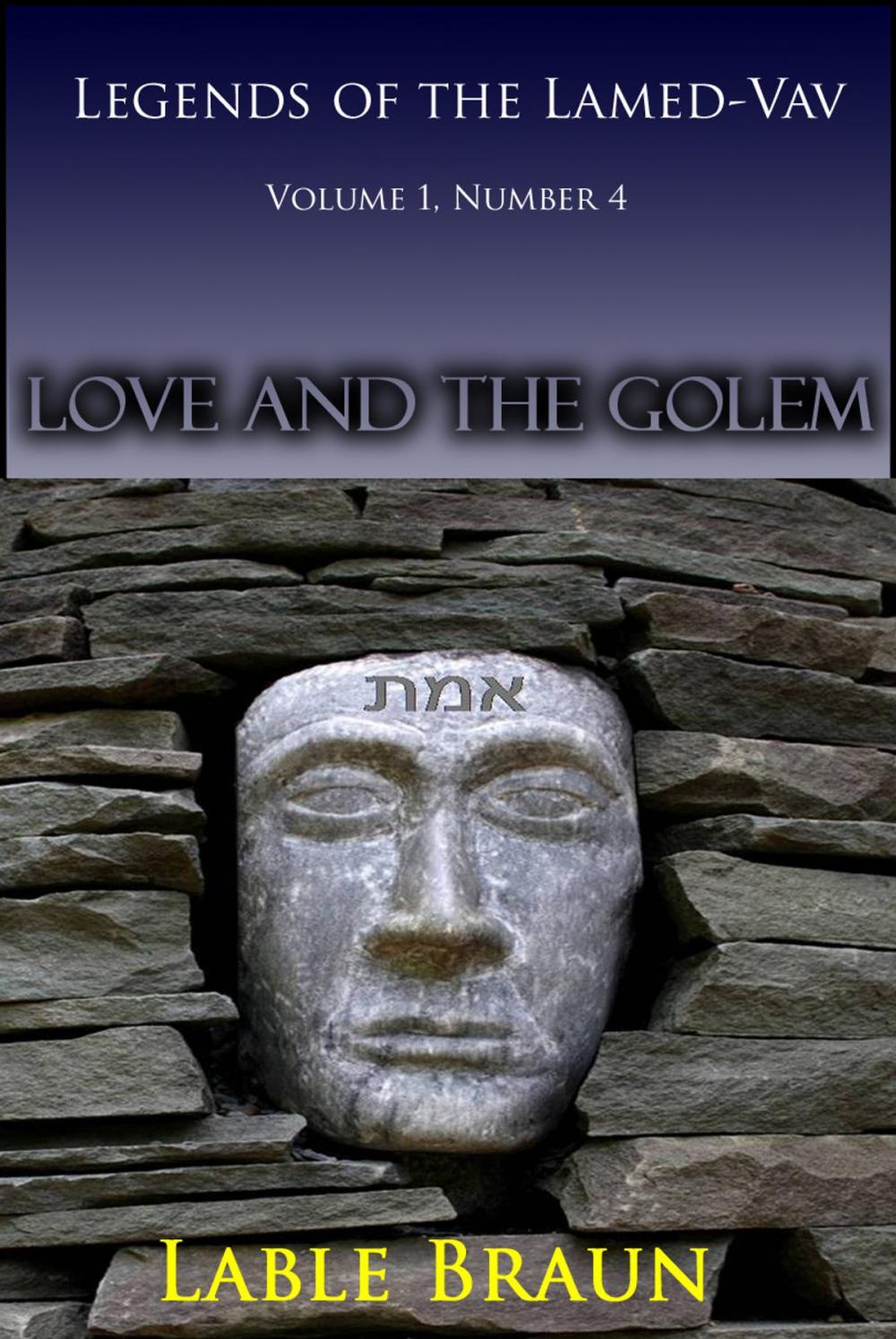 Big bigCover of Legends of the Lamed-Vav Volume 1, Number 4: Love and the Golem
