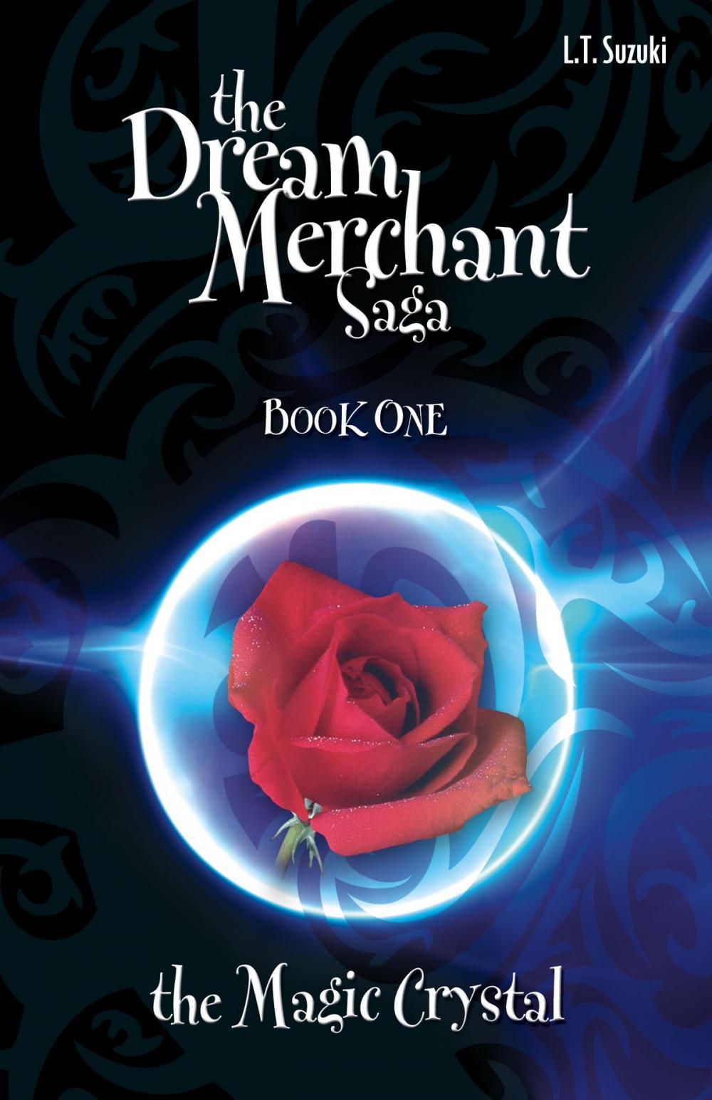 Big bigCover of The Dream Merchant Saga: Book One, The Magic Crystal